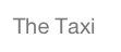 The Taxi